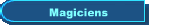 Magiciens