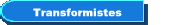 Transformistes