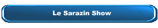 Le Sarazin Show