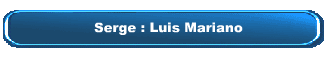 Serge : Luis Mariano