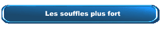 Les souffles plus fort
