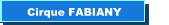 Cirque FABIANY