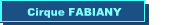 Cirque FABIANY