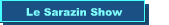 Le Sarazin Show