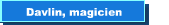 Davlin, magicien